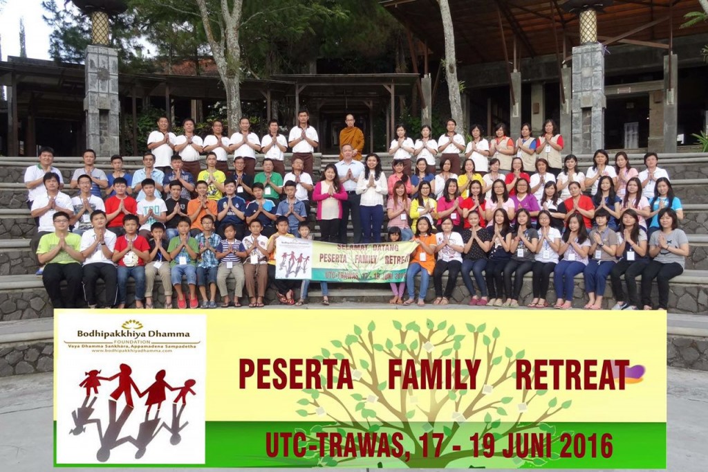 Family Retreat 17-19 Juni 2016 bersama Bhante Thitayanno, Bp. Adi W. Gunawan & ibu Kristin Liu, UTC, Trawas