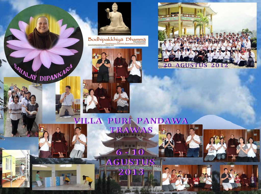 Tgl. 17-20 Agustus 2012 & 06-10 Agustus 2012 bersama Praktik Samadhi bersama Sayalay Dipankara, di VPP, Trawas