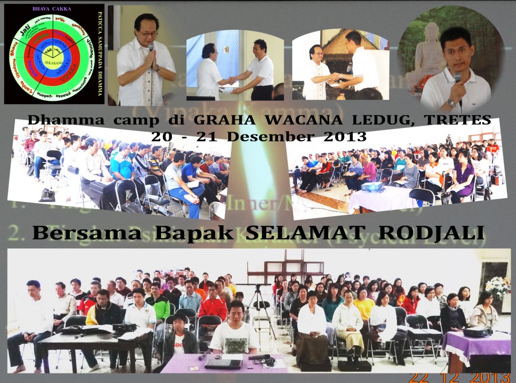 Tgl. 21-23 Desember 2013 Dhamma Camp bersama Bp. Selamat Rodjali, di GW, Tretes